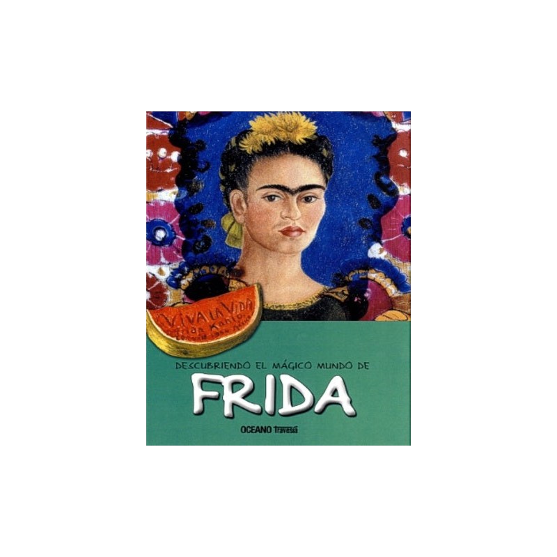 DESCUBRIENDO EL MAGICO MUNDO FRIDA – LIBRERIA PARTHENON